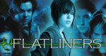 FLATLINERS
