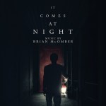 It Comes At Night&nbsp;BrianMcOmber