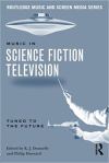 BOOK cover – Music in Science Fiction Television_Tuned to the&nbsp;Future